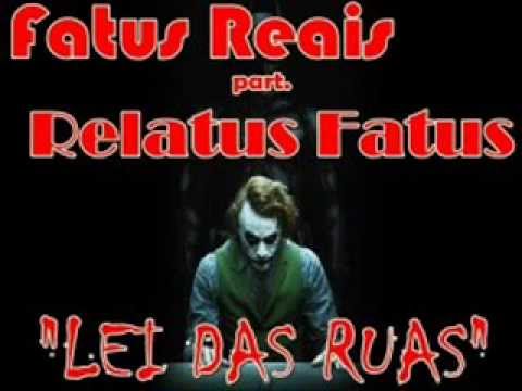 Leis das Ruas - Fatus Reais (part. Relatus Fatus)