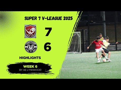 HIGHLIGHTS | AE LYNNWOOD 6 - 7 SOVO FC | SUPER 7 V-LEAGUE 2025 | WEEK 6