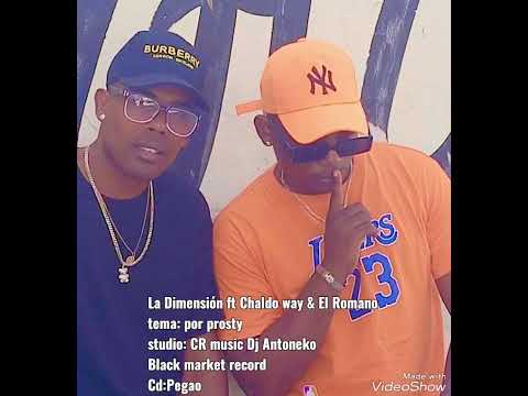 Por Prosty de La Dimension ft Chaldo Way & El Romano