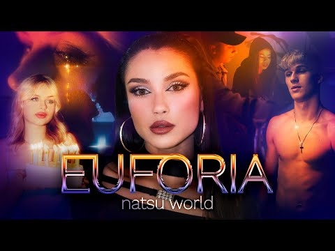 NATSU WORLD - EUFORIA (Official Music Video)