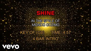 Mondo Cozmo - Shine (Karaoke)