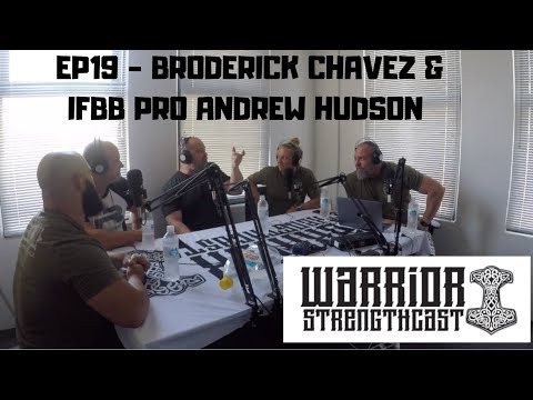 Episode 19   Broderick Chavez & IFBB Pro Andrerw Hudson