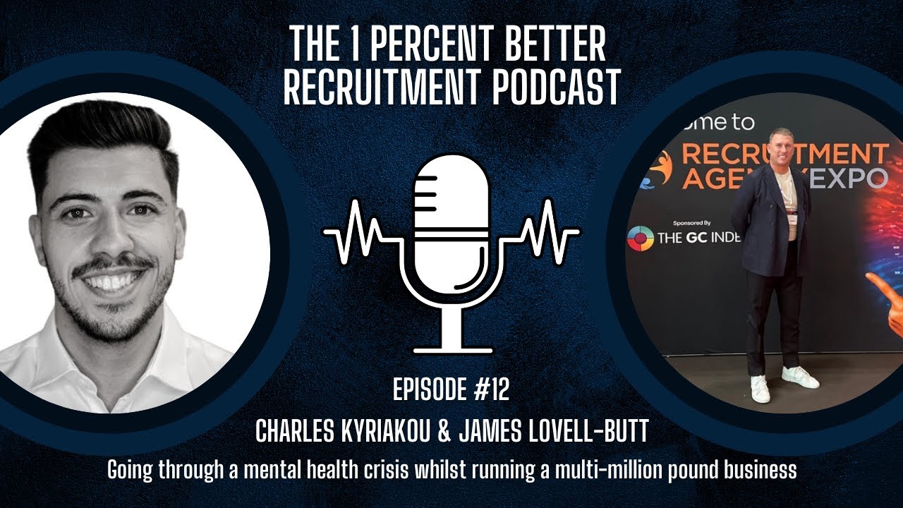 EP 12 - Mental Health Crisis Running A Multi Million Pound Business with James Lovell-Butt