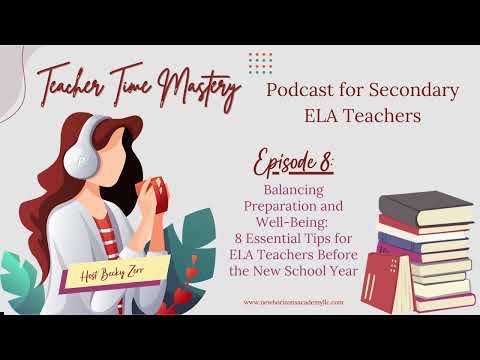Ep. 8: Balancing Preparation and Well-Being: 8 Essential Tips for ELA Teachers Before the New School