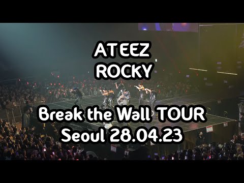 ATEEZ (에이티즈) "ROCKY" BREAK THE WALL TOUR [Seoul 28.04.23]