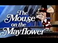 Watching The Mouse On The Mayflower