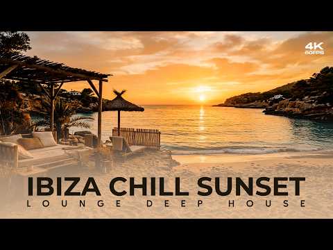 Ibiza Chill Sunset | Luxury Beach Lounge & Chill Deep House