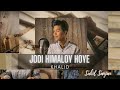 Jodi Himaloy Hoye | Prince Mahmud Ft. Khalid | Cover by Sahil Sanjan