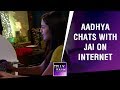 Aadhya Unknowingly Chats With Jai On Internet Internet Wala Love