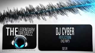DJ Cyber - Reflection [HQ + HD RIP]