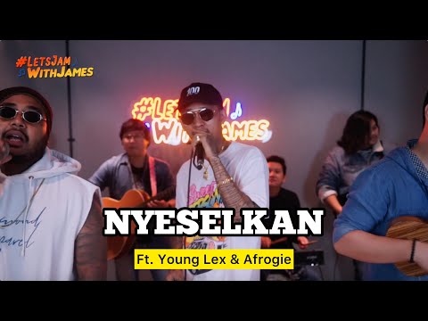 Nyeselkan (KERONCONG) - Young Lex & Afrogie ft. Fivein #LetsJamWithJames