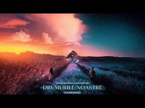 Nynno Martinez ❌ Dan Spătaru - Drumurile noastre (Cover Remix)