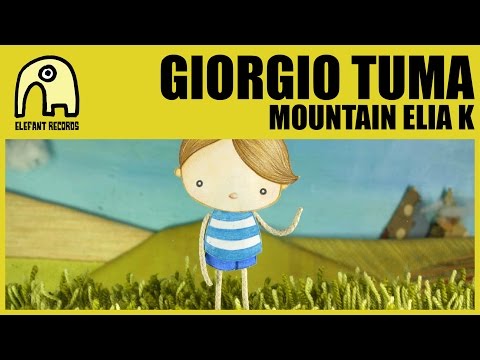 GIORGIO TUMA - Mountain Elia K [Official]