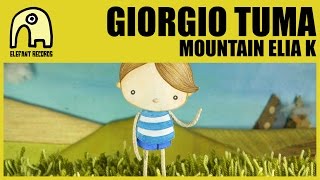 GIORGIO TUMA - Mountain Elia K [Official]