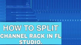 HOW TO SPLIT CHANNEL RACK IN FL STUDIO. #flstudio #mixing #mastering