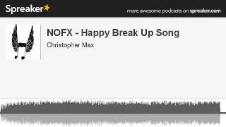 NOFX - Happy Break Up Song (made with Spreaker)