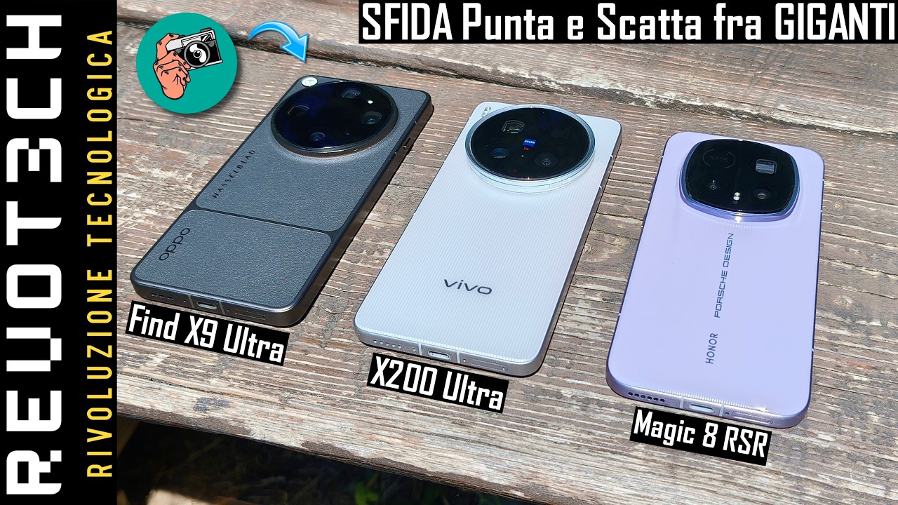 SFIDA OPPO Find X9 Ultra Vs Honor Magic 8 RSR Vs Vivo X200 Ultra: Punta e Scatta