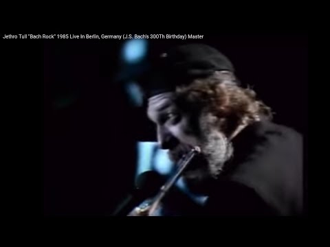 Jethro Tull "Bach Rock" 1985 Live In Berlin, Germany (J.S. Bach's 300Th Birthday) Master