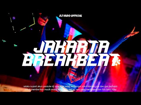 BIKIN KENCENG JAKARTA BREAKBEAT FULL BASS VOL 22 DJ VARO MENGKANE