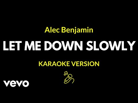 Alec Benjamin - Let Me Down Slowly (Karaoke Version)