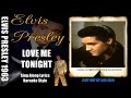 Elvis 1963 Love Me Tonight 1080 HQ Lyrics