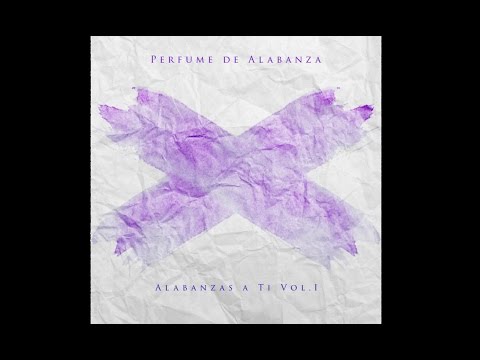 Siento Tu Amor - Perfume de Alabanza