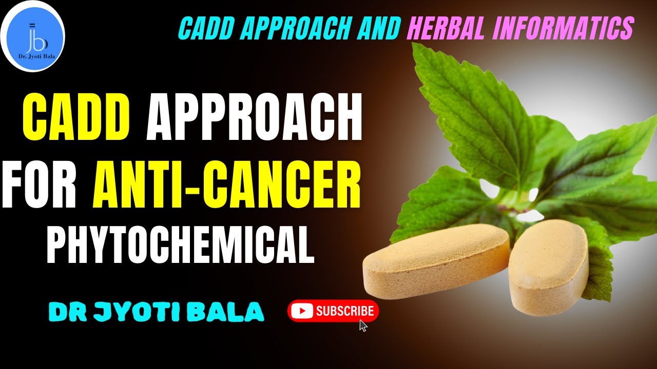 CADD approach and Phytochemicals for Anti-cancer Drug Designing | Bioinformatics & Cheminformatics|