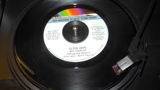 Elton John - Bite Your Lip (single edit) (vinyl) With Lyrics!