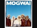 Mogwai - Acid Food (with lyrics) - HD
