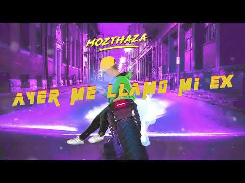 Mozthaza - Ayer Me Llamó Mi Ex (Versión Cumbia)