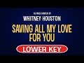 Whitney Houston - Saving All My Love For You | Karaoke Lower Key