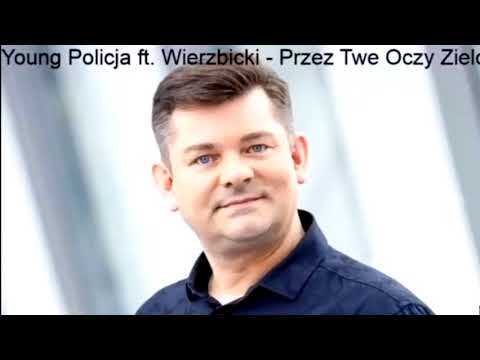 Young Policja ft. Wierzbicki - Przez twe oczy zielone [reupload]