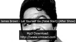 James Brown - Let Yourself Go (False Start) (After Show)