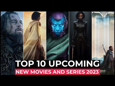 Top 10 Best Upcoming Movies And Series You Can't Miss | Best New Movies And Web Series Of 2023