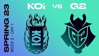 LEC Spring Split 2023 - W2D1 - KOI vs G2