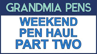 WEEKEND PEN HAUL PART TWO