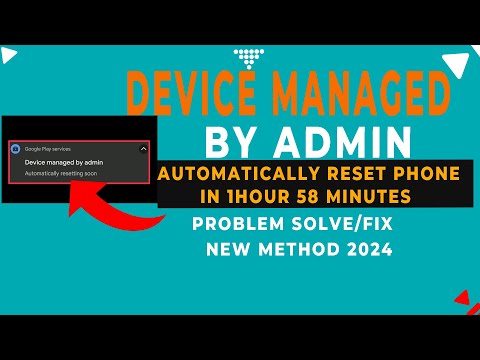 HOW TO REMOVE DEVICE MANAGED BY ADMIN/DEVICE automatically resetting IN 1HOUR 38 MINUTES