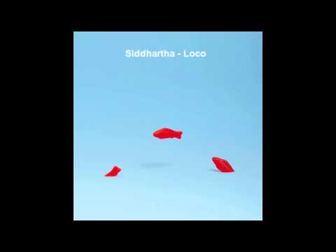 Siddhartha Ft. Caloncho - Loco (Audio)