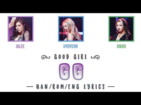[Good Girl] Ailee (에일리), Jiwoo (전지우), Hyoyeon (효연) — GG (Han/Rom/Eng Lyrics)