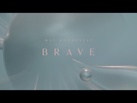 May Roosevelt - Brave