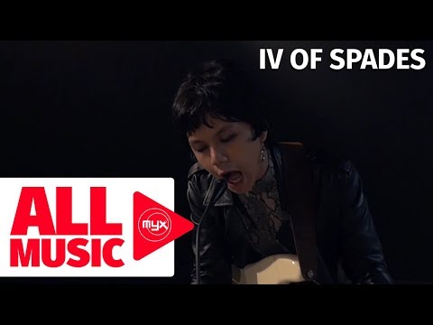 IV OF SPADES - Kung Ayaw Mo, Huwag Mo (MYX Live! Performance)