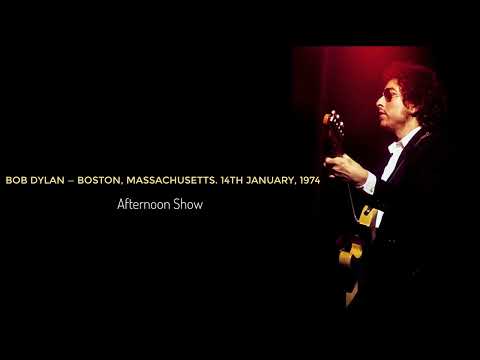 Bob Dylan — Boston, Massachusetts. 14th January, 1974. Afternoon show