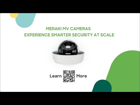 Cisco Meraki MV smart cameras - Smarter security at scale