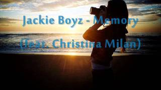 Jackie boyz - Memory (feat. Christina Milan) Lyrics
