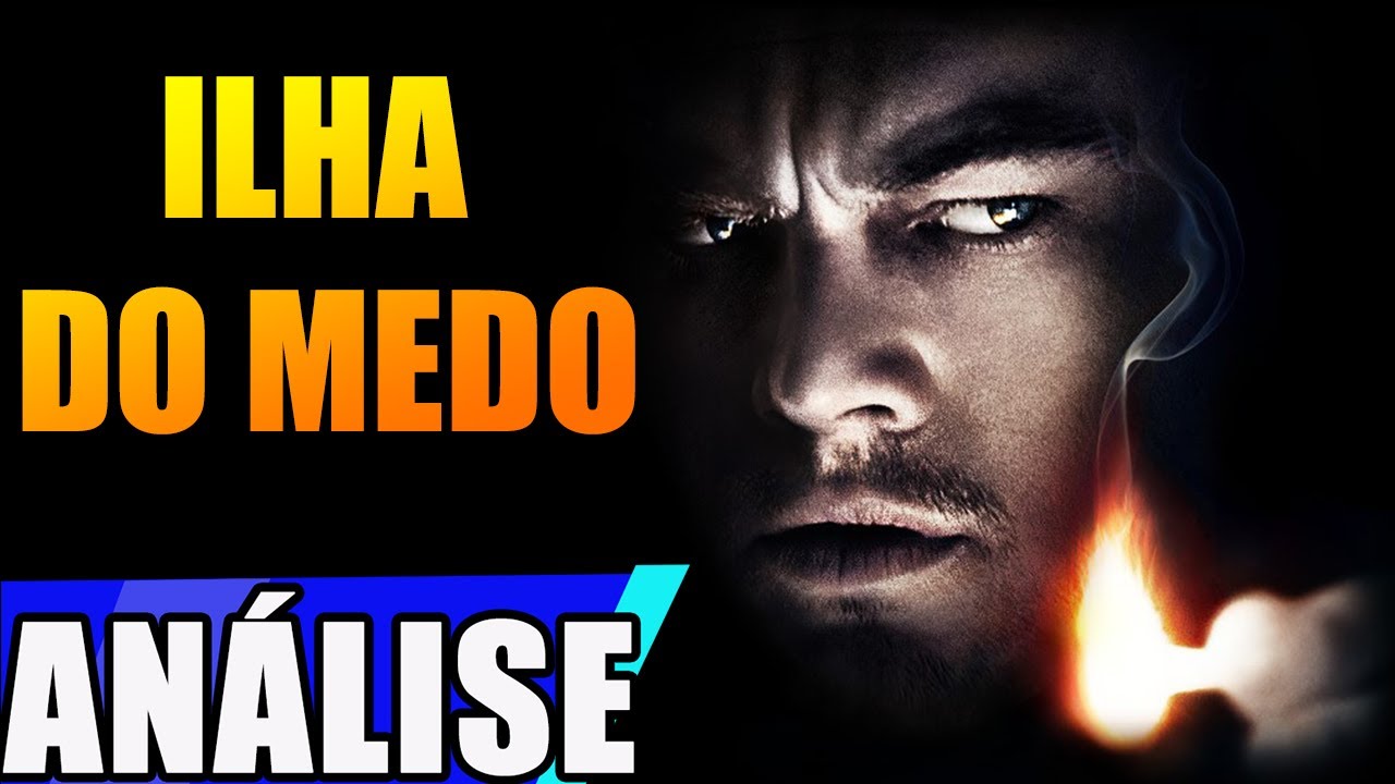 Filme ILHA DO MEDO Análise Psicológica
