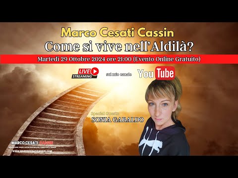 📢 Marco Cesati Cassin & Sonia Gabaldo: Come si vive nell'Aldilà?