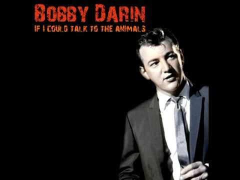 Bobby Darin - If I Could Talk To The Animals
