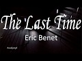 The Last Time Eric Benet LYRICS