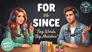 "For vs Since" in Everyday English - Daily English Conversations - English Podcast