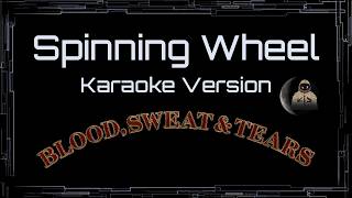 Blood, Sweat & Tears • Spinning Wheel (CC Karaoke / Instrumental)